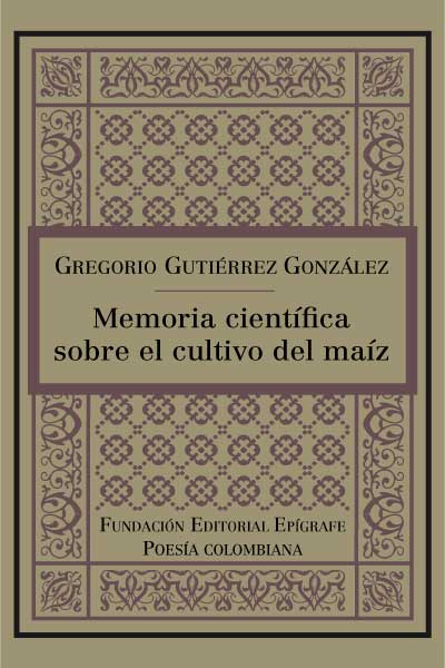 Title details for Memoria científica sobre el cultivo del maíz by Gregorio Gutiérrez González - Available